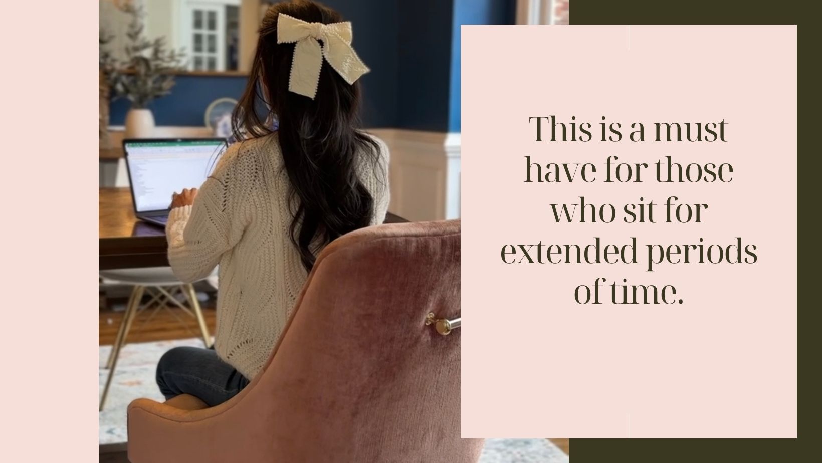 Must have: if you sit for extended periods of time